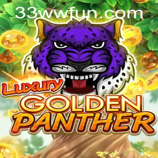 LUXURYGOLDENPANTHER: Uma Aventura de Jogos de Azar em 33WW.com